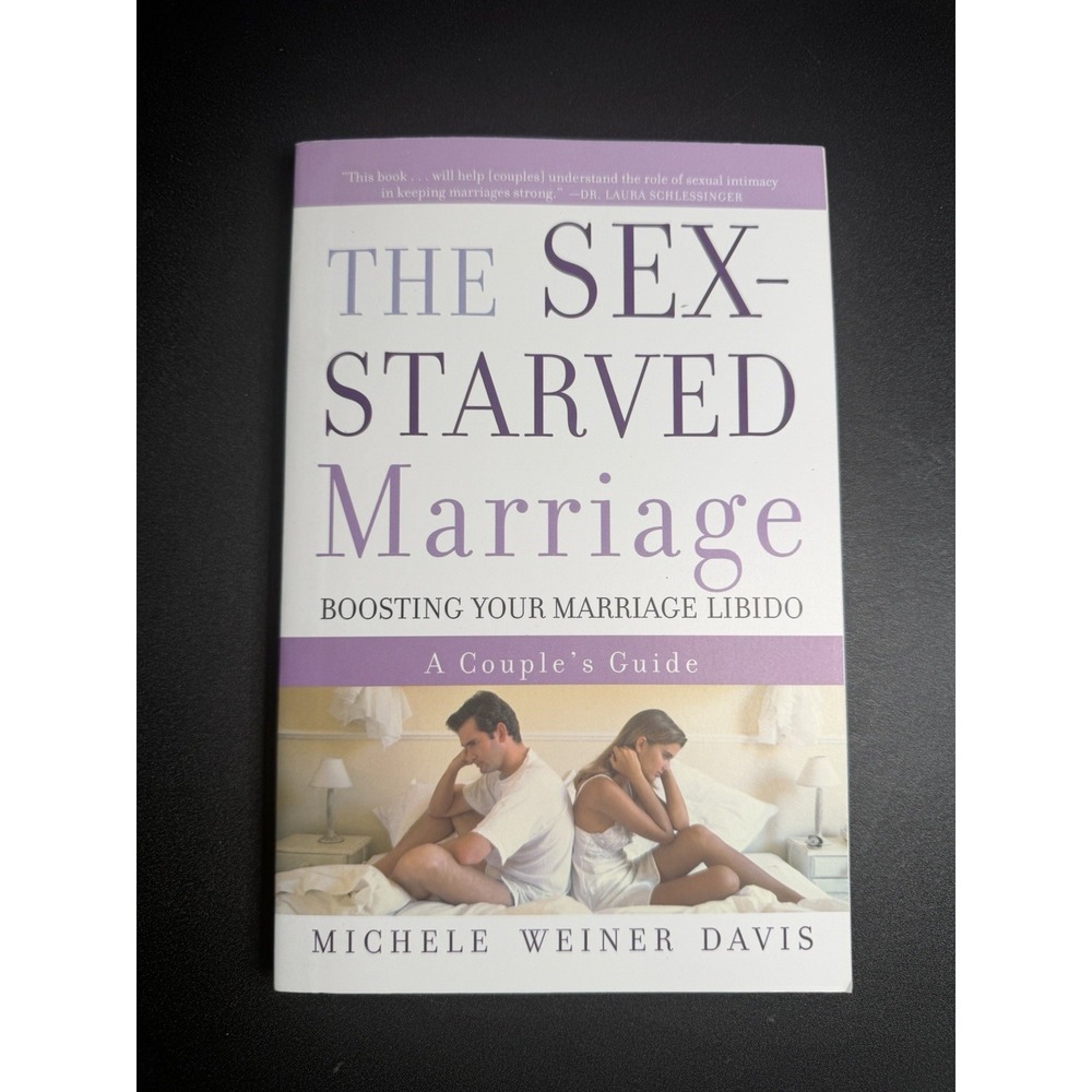 Sex-Starved Marriage : Boosting Your Marriage Libido: a Couple's Guide by...